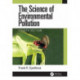 The Science of Environmental Pollution
