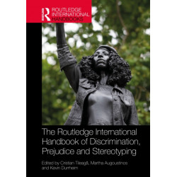 The Routledge International Handbook of Discrimination, Prejudice and Stereotyping