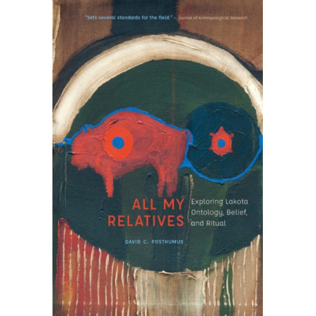 All My Relatives: Exploring Lakota Ontology, Belief, and Ritual