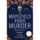 The Mansfield Park Murder: A gripping historical detective novel
