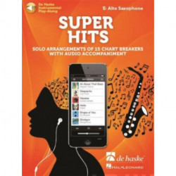 Super Hits for Alto Saxophone: Solo Arrangements of 15 Chart Breakers with Audio Accompaniment