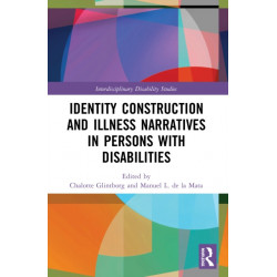 Identity Construction and Illness Narratives in Persons with Disabilities