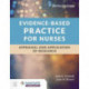 Evidence-Based Practice for Nurses: Appraisal and Application of Research