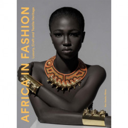 Africa in Fashion: Luxury, Craft and Textile Heritage