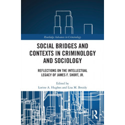 Social Bridges and Contexts in Criminology and Sociology: Reflections on the Intellectual Legacy of James F. Short, Jr.