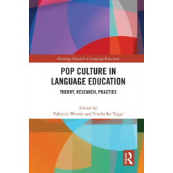 Pop Culture in Language Education: Theory, Research, Practice