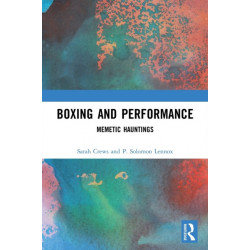Boxing and Performance: Memetic Hauntings