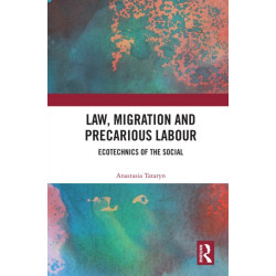 Law, Migration and Precarious Labour: Ecotechnics of the Social