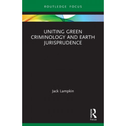 Uniting Green Criminology and Earth Jurisprudence