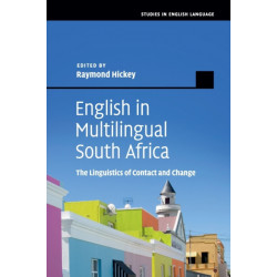 English in Multilingual South Africa: The Linguistics of Contact and Change
