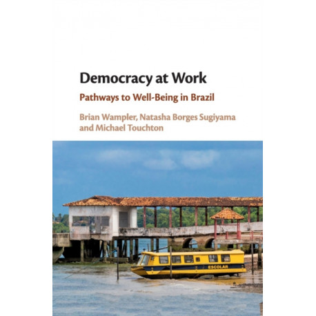 Democracy at Work: Pathways to Well-Being in Brazil