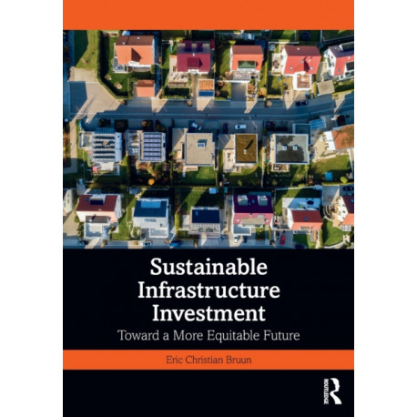 Sustainable Infrastructure Investment: Toward a More Equitable Future