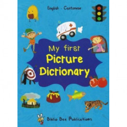 My First Picture Dictionary: English-Cantonese