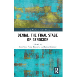 Denial: The Final Stage of Genocide?