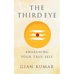 The Third Eye: Awakening Your True Self