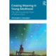Creating Meaning in Young Adulthood: The Self-Actualizing Power of Relationships