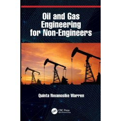 Oil and Gas Engineering for Non-Engineers