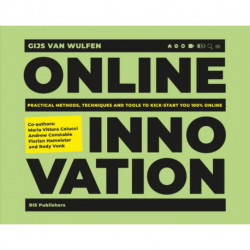 Online Innovation: Tools, Techniques, Methods and Rules to Innovate Online