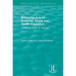 Balancing Acts in Personal, Social and Health Education: A Practical Guide for Teachers