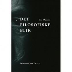 Det filosofiske blik: europæiske mestertænkere