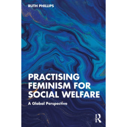 Practising Feminism for Social Welfare: A Global Perspective