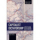 Capitalist Dictatorship: A Study of Its Social Systems, Dimensions, Forms and Indicators