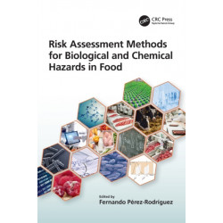 Risk Assessment Methods for Biological and Chemical Hazards in Food