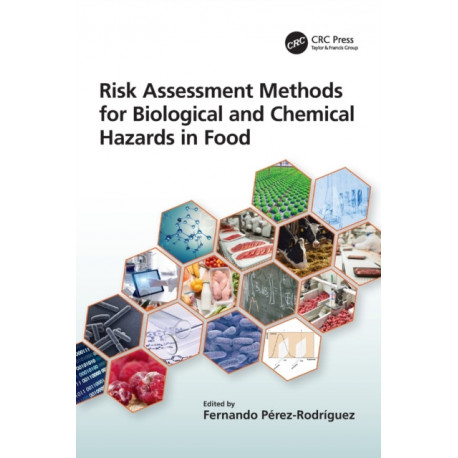 Risk Assessment Methods for Biological and Chemical Hazards in Food