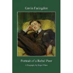 Gavin Faringdon: Portrait of a Rebel Peer