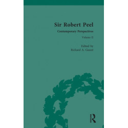 Sir Robert Peel: Contemporary Perspectives