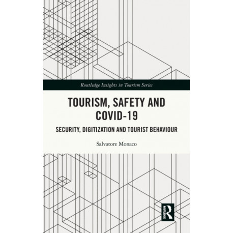 Tourism, Safety and COVID-19: Security, Digitization and Tourist Behaviour