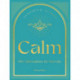 Calm: 100 Affirmations for Serenity