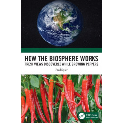 How the Biosphere Works: Fresh Views Discovered While Growing Peppers