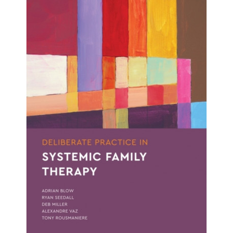 Deliberate Practice in Systemic Family Therapy