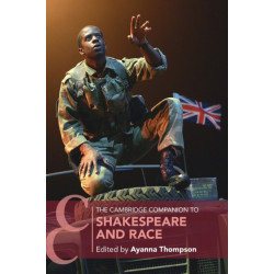 The Cambridge Companion to Shakespeare and Race