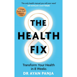 The Health Fix: Transform your Health in 8 Weeks