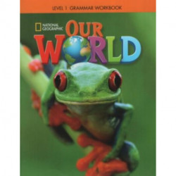 Our World 1: Grammar Workbook (American English)