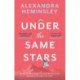Under the Same Stars: A beautiful and moving tale of sisterhood and wilderness
