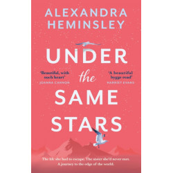 Under the Same Stars: A beautiful and moving tale of sisterhood and wilderness