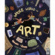 A Whole World of Art: A time-travelling trip through a whole world of art