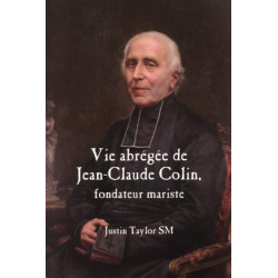 A Short Life of Jean-Claude Colin Marist Founder (French Edition)