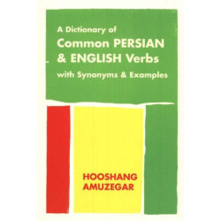 Dictionary of Common Persian & English Verbs: with Synonyms & Examples