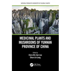 Medicinal Plants and Mushrooms of Yunnan Province of China