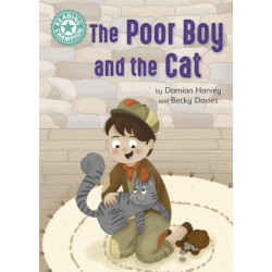 Reading Champion: The Poor Boy and the Cat: Independent Reading Turquoise 7