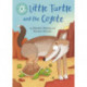 Reading Champion: Little Turtle and the Coyote: Independent Reading Turquoise 7