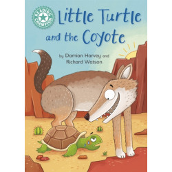 Reading Champion: Little Turtle and the Coyote: Independent Reading Turquoise 7