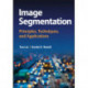 Image Segmentation: Principles, Techniques, and Applications