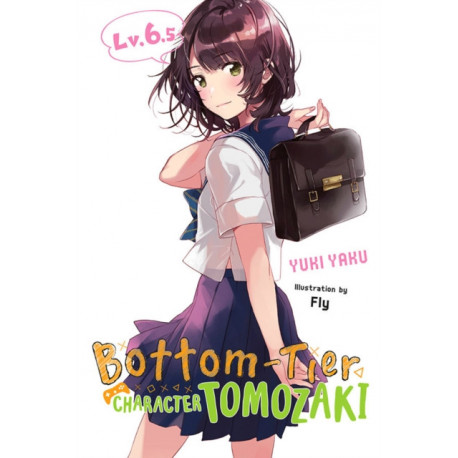 Bottom-Tier Character Tomozaki, Vol. 6.5 (light novel)