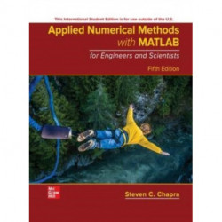 Applied Numerical Methods with MATLAB for Engineers and Scientists ISE