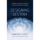 Designing Destiny: Heartfulness Practices to Find Your Purpose and Fulfill Your Potential